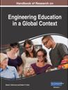 Handbook of Research on Engineering Education in a Global Context