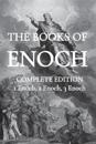 The Books of Enoch: Including (1) The Ethiopian Book of Enoch, (2) The Slavonic Secrets and (3) The Hebrew Book of Enoch
