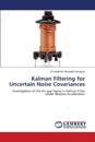 Kalman Filtering for Uncertain Noise Covariances