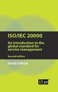 ISO/IEC 20000 - An Introduction to the Global Standard for Service Management
