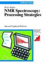 NMR Spectroscopy: Processing Strategies, 2nd Updated Edition