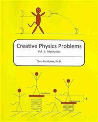 Creative Physics Problems: Mechanics