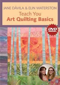 Jane Davila & Elin Waterston Teach You Art Quilting Basics