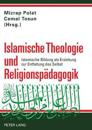 Islamische Theologie und Religionspaedagogik