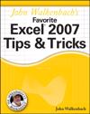 John Walkenbach's Favorite Excel 2007 Tips Tricks