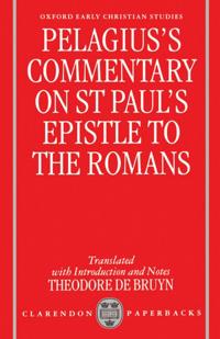 Pelagius's Commentary on st Paul's Epistle to the Romans