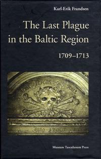 The Last Plague in the Baltic Region, 1709-1713