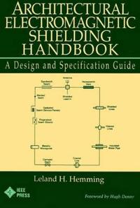 Architectural Electromagnetic Shielding Handbook