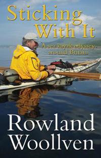 Sticking with it - a sea kayak odyssey around britain