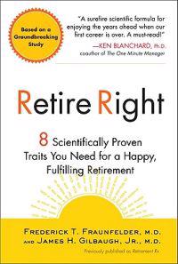 Retire Right: 8 Scientifically Proven Traits You Need for a Happy, Fulfilling Retirement