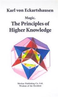Magic. The Principles of Higher Knowledge