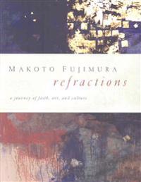 Refractions: A Journey of Faith, Art, and Culture