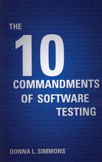 The 10 Commandments of Software Testing