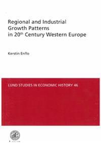 Regional and Industrial GrowthPatterns in 20th Century Western Europe