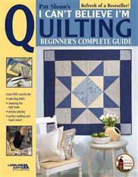Pat Sloan's I Can't Believe I'm Quilting