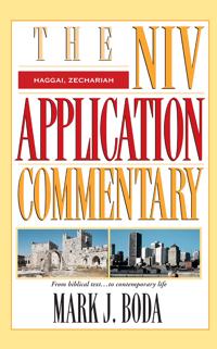 Haggai, Zechariah The NIV Applications Commentary