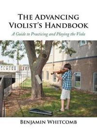 The Advancing Violist?s Handbook