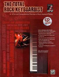 The Total Rock Keyboardist: A Fun and Comprehensive Overview of Rock Keyboard Playing [With CD]