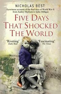Five Days That Shocked the World