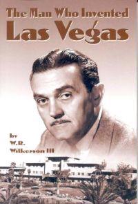 The Man Who Invented Las Vegas