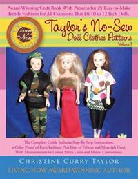 Taylor's No-Sew Doll Clothes Patterns: Volume 1