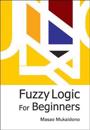 Fuzzy Logic For Beginners