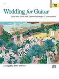 Wedding for Guitar -- In Tab: Solos and Duets with Optional Parts for C Instruments