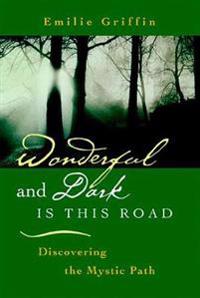 Wonderful and Dark Is This Road
