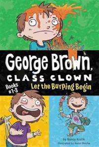 George Brown, Class Clown Books #1-3: Let the Burping Begin