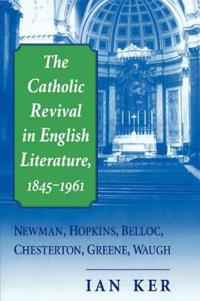 The Catholic Revival in English Literature