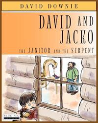 David and Jacko: The Janitor and the Serpent