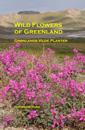 Wild Flowers of Greenland - Grønlands vilde planter