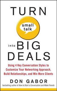Turn Small Talk into Big Deals