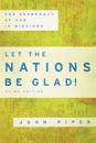 Let the Nations Be Glad! – The Supremacy of God in Missions