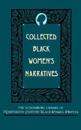 Collected Black Women's Narratives