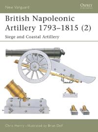 British Napoleonic Artillery 1793-1815 2
