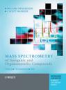 Mass Spectrometry of Inorganic and Organometallic Compounds