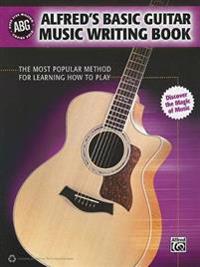Alfred's Basic Guitar Music Writing Book: The Most Popular Method for Learning How to Play