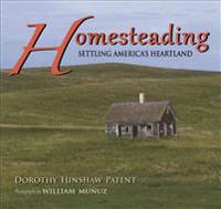 Homesteading: Settling America's Heartland