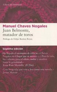 Juan Belmonte, Matador de Toros: Su Vida y Sus Hazanas