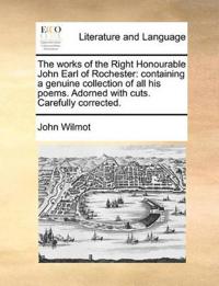 The Works of the Right Honourable John Earl of Rochester