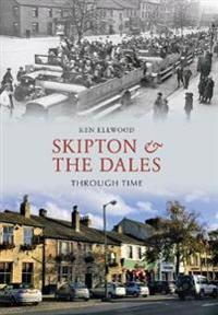 Skipton and the Dales Through Time