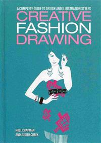 Creative Fashion Drawing: A Complete Guide to Design and Illustration Styles