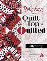 Pathways from Quilt Top to Quilted