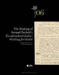 The Making of Samuel Beckett's En attendant Godot / Waiting for Godot