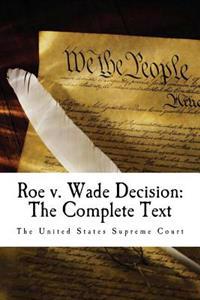Roe V. Wade Decision: The Complete Text
