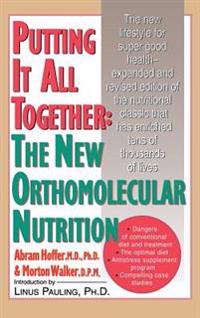 Putting It All Together: The New Othomolecular Nutrition