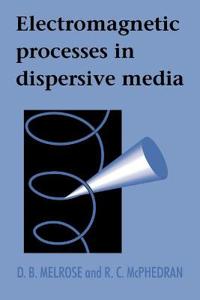Electromagnetic Processes in Dispersive Media