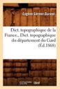Dict. Topographique de la France., Dict. Topographique Du D?partement Du Gard (?d.1868)