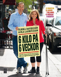 6 kilo på 6 veckor : recept och träningstips - Ulrika Davidsson, Ola Lauritzson | Mejoreshoteles.org